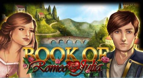 Book of Romeo and Julia Slot .